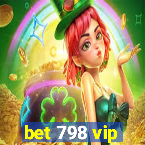 bet 798 vip